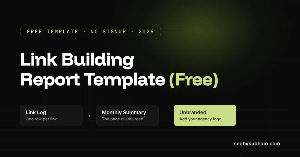 Free link building report template: link log, monthly summary and metric notes